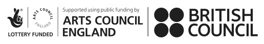 Supported using public funding by Arts Council England and British Council 